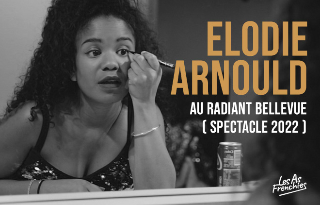 Humoriste Française Elodie Arnould au radiant bellevue lyon